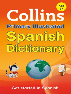 cover image of Collins Primary Illustrated Spanish Dictionary (Collins Primary Dictionaries)